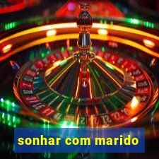 sonhar com marido